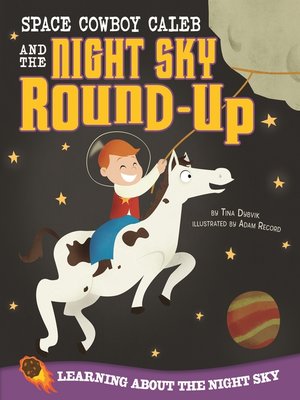 cover image of Space Cowboy Caleb and the Night Sky Round-Up